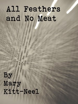 cover image of All Feathers and No Meat